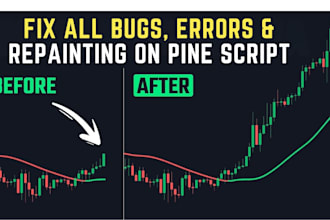 fix, debug, and optimize your tradingview pine script indicator or strategy