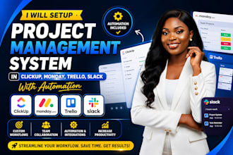 set up click up monday trello or slack project management system with automation