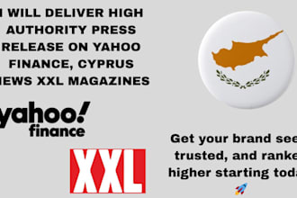 deliver high authority press release on yahoo finance, cyprus news xxl magazines
