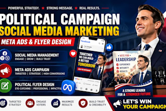 manage political campaign social media marketing and meta ads, political flyers