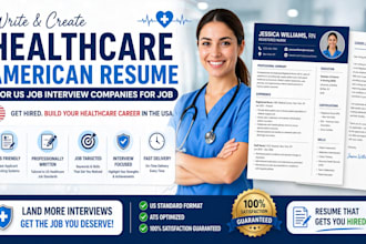 write create  healthcare american resume for US job interview companies for job
