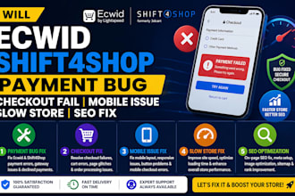 ecwid shift4shop payment bug checkout fail mobile issue slow store seo fix
