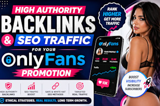 build high authority backlinks and SEO traffic for your onlyfans promotion
