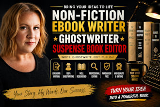 be a non fiction ebook writer ghost book writer ghostwriter suspense book editor