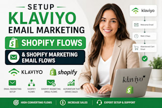 setup klaviyo email marketing, shopify flows and shopify marketing email flows
