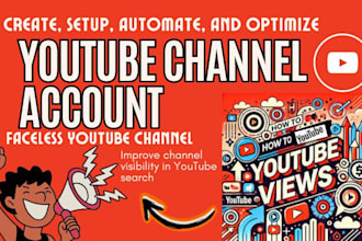 create, setup automation youtube account optimize yt ai faceless channels growth