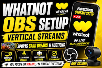 set up whatnot vertical streaming with obs studio for sports card auction breaks