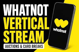 set up whatnot vertical stream for auctions and card breaks
