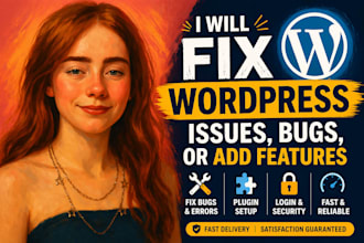 fix wordpress issues, bugs, or add features