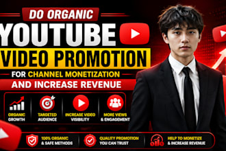 do organic youtube video promotion for channel monetization and increase revenue