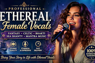 record ethereal female vocals for fantasy, irish celtic, bhakti, mantra music