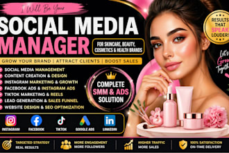 be your social media marketing manager for skincare, beauty cosmetics
