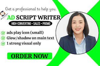 write high quality video scripts and ad scripts for sales and promo videos