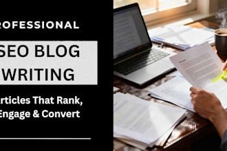 write SEO article writing, blog post and blog writing content