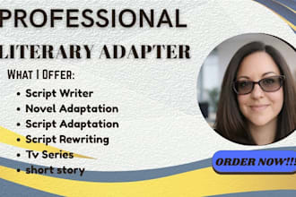 turn your script to novel, story book, turn your novel to script, tv series