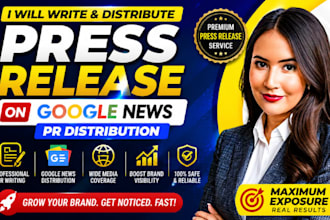 write press release and provide google news pr distribution