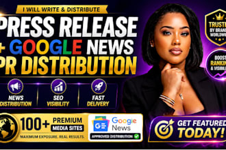 write press release and provide google news pr distribution