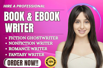 be your fiction book ghost writer romance novel fantasy ghostwriter nonfiction