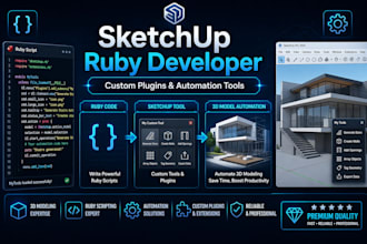 develop custom sketchup ruby plugins, tools, and automation scripts