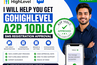 help you get gohighlevel a2p 10dlc SMS registration approval