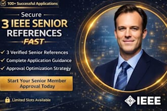 heip you secure 3 strong ieee senior member reference to boost your approval