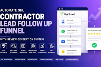 automate ghl contractor lead follow up funnel with review generation system