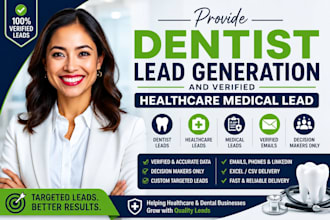 provide dentist lead generation and verified healthcare medical lead