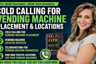 do cold calling vending machine placement vending machine  locator telemarketing