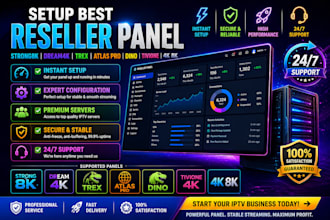 setup best reseller panel, strong8k, dream4k,trex, atlas pro,dino, tivione,4k 8k