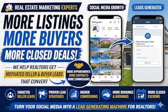grow real estate realtors social media to get motivated seller and buyer leads