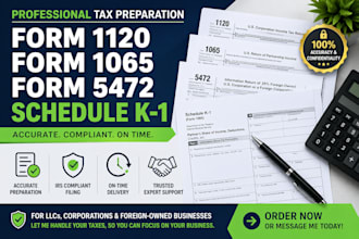 prepare form 1065, form 5472 and schedule c for US llcs and businesses