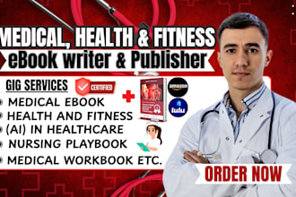 be medical ebook, nursing playbook, health fitness, pharmacy, ebook writer