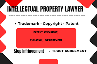 draft an intellectual property agreement and trademark needs as your lawyer