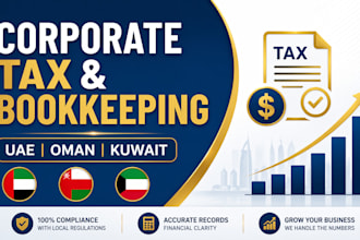 handle uae, oman and kuwait corporate tax and monthly bookkeeping professionally
