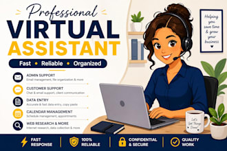 be your virtual assistant for admin, and customer support