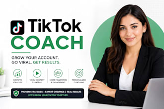 coach you on tiktok growth, mentor you on content strategy and monetization
