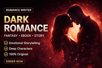 write dark romance story, fantasy romance ebook, and fiction ghostwriting