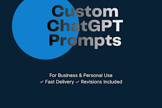 write custom chatgpt prompts to automate your business