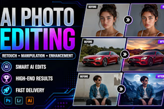 do any photo editing, ai image editing, manipulation, enhancement, image retouch