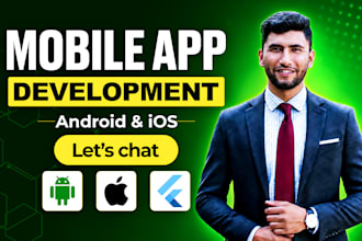 do mobile app development, android, ios app development as flutter app developer
