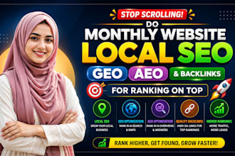 do monthly website local SEO, GEO, aeo, and backlinks for ranking on top