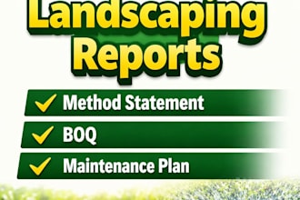 create landscape document maintenance plans, method statement, boq, tech reports