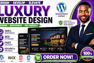 build, design and develop a modern wordpress luxury website