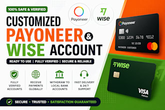 set up and custormize  payoneer professionally and wise bank
