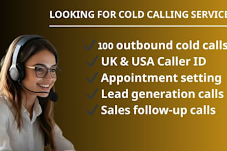 do 100 cold calls with UK USA caller id cold caller virtual assistant