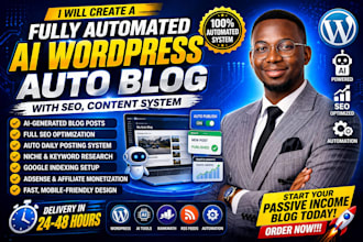 create a fully automated ai wordpress auto blog with SEO, content system