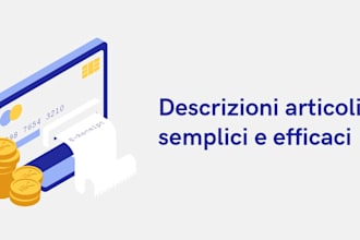 creo descrizioni prodotto chiare, ordinate e persuasive per ecommerce