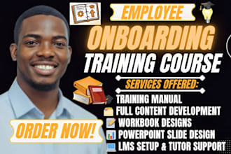 develop employee training courses for onboarding and staff performance