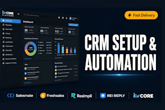 do CRM setup automation for salesmate, freshsales, resimpli, rei reply, kvcore