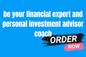 be your financial  personal investment  and expert advisor